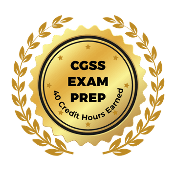 CGSS Exam Prep - 40 Credit Hours